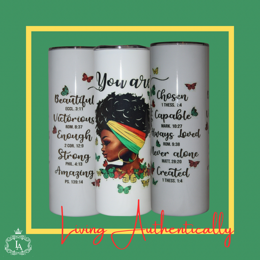 RTS 20oz You Are Inspirational Tumbler with Scriptures